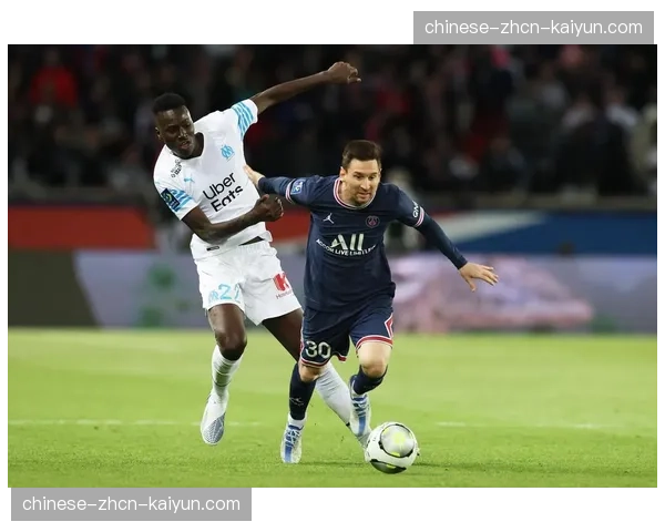 法甲：大巴黎4-0大胜马赛，领先优势扩大至15分。